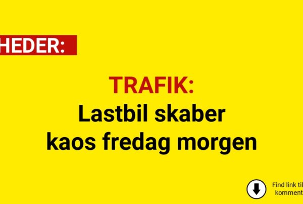 TRAFIK: Lastbil skaber kaos fredag morgen