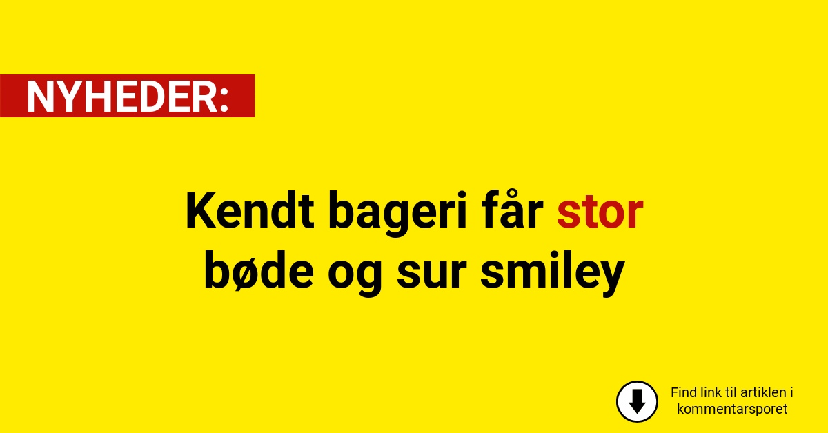 Kendt bageri får stor bøde og sur smiley