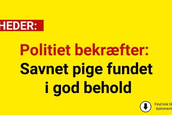 Politiet bekræfter: Savnet pige fundet i god behold