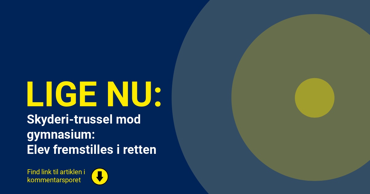 Skyderi-trussel mod gymnasium: Elev fremstilles i retten