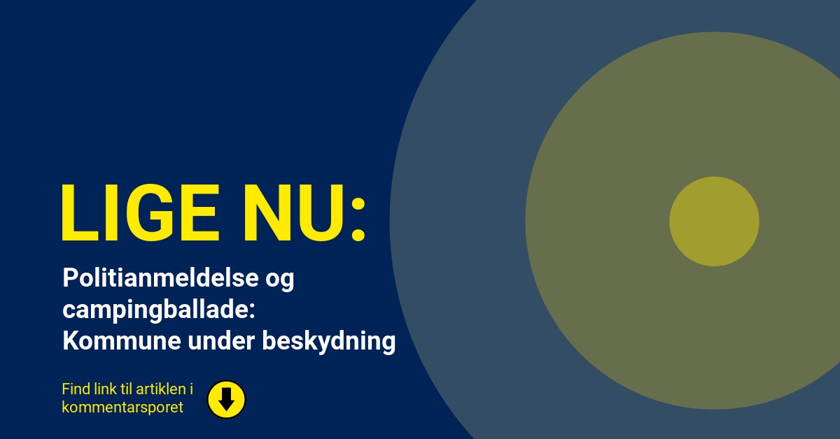 Politianmeldelse og campingballade: Kommune under beskydning
