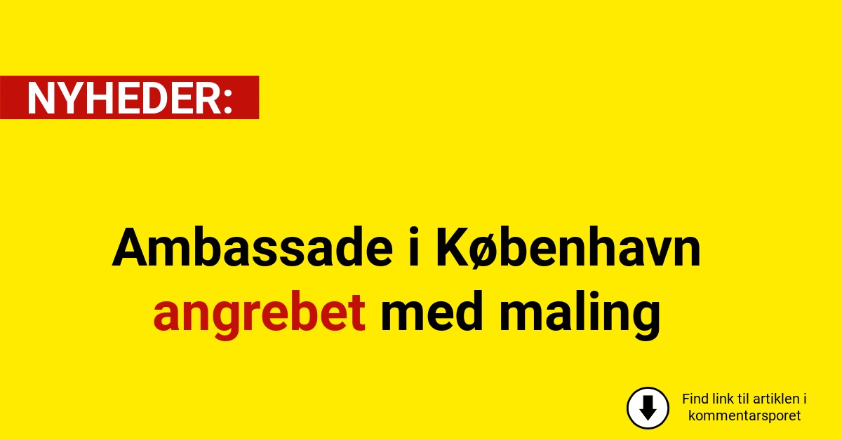 Ambassade i København angrebet med maling