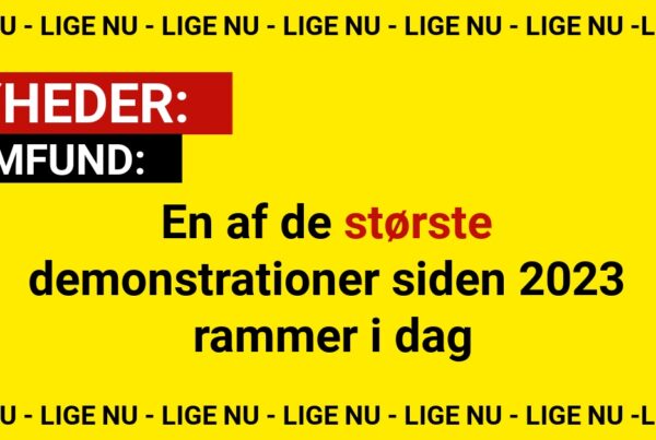 En af de største demonstrationer siden 2023 rammer i dag