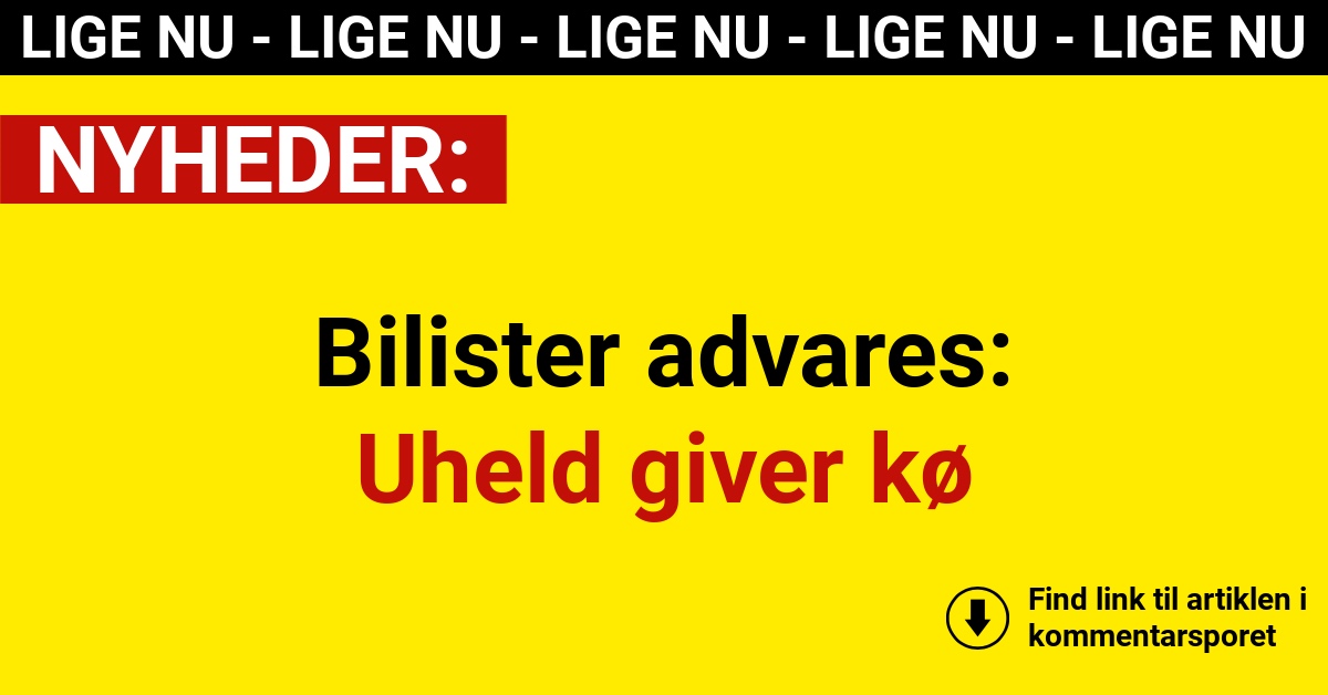 Bilister advares: Uheld giver kø