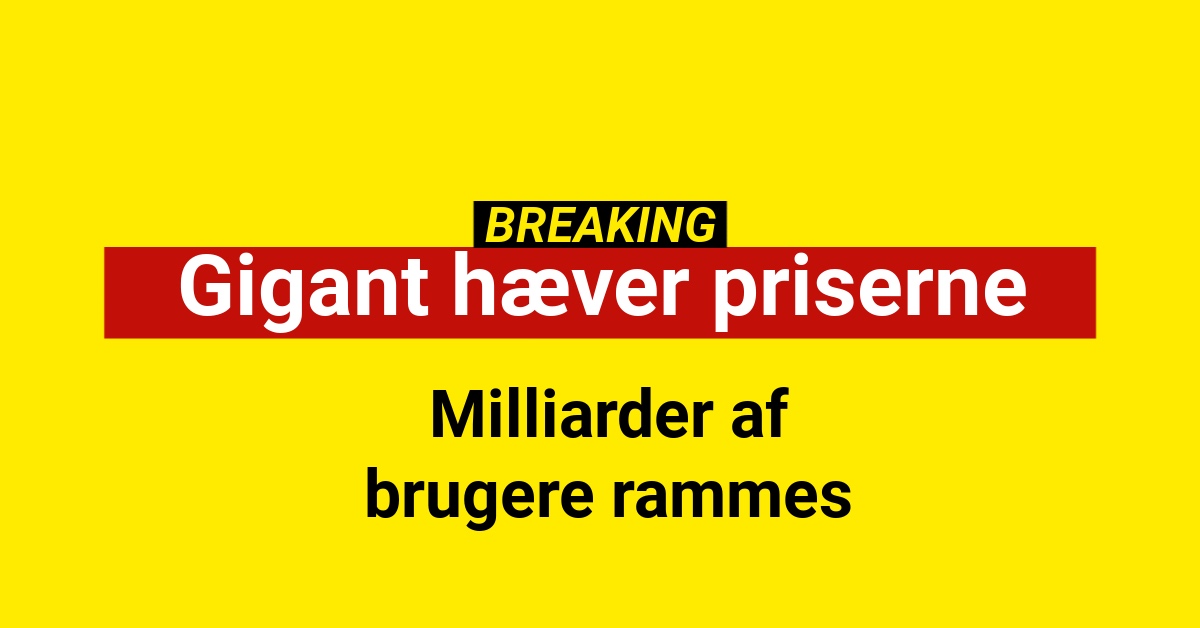 Gigant hæver priserne