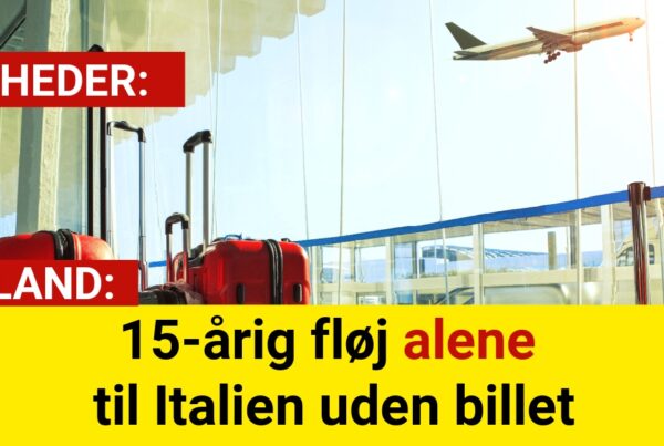 15-årig fløj alene til Italien – uden billet