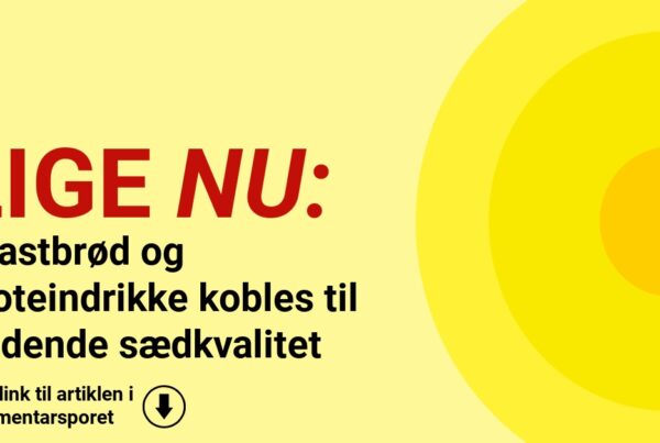 Toastbrød og proteindrikke kobles til faldende sædkvalitet