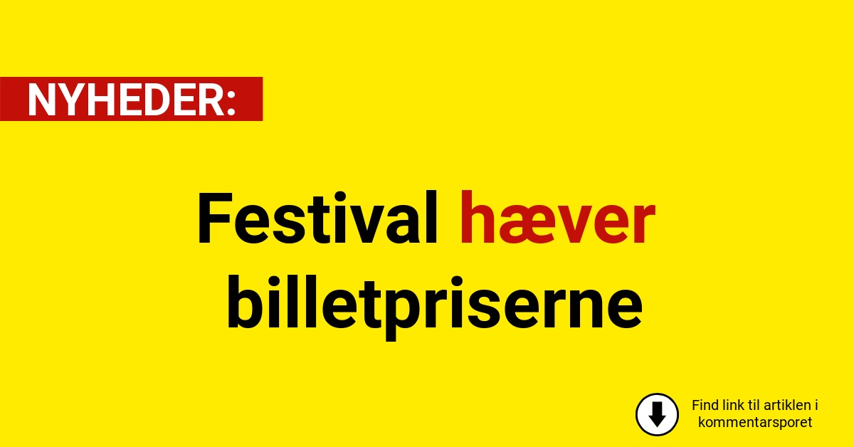Festival hæver billetpriserne