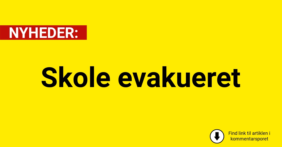 Skole evakueret