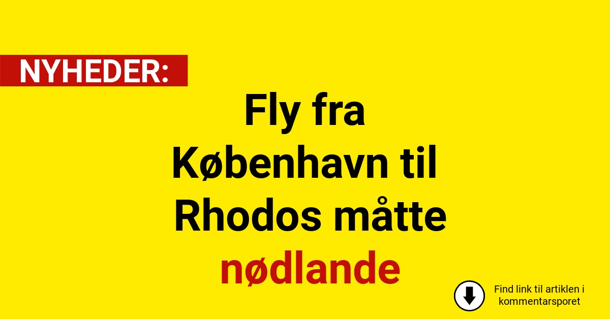 Fly fra København til Rhodos måtte nødlande
