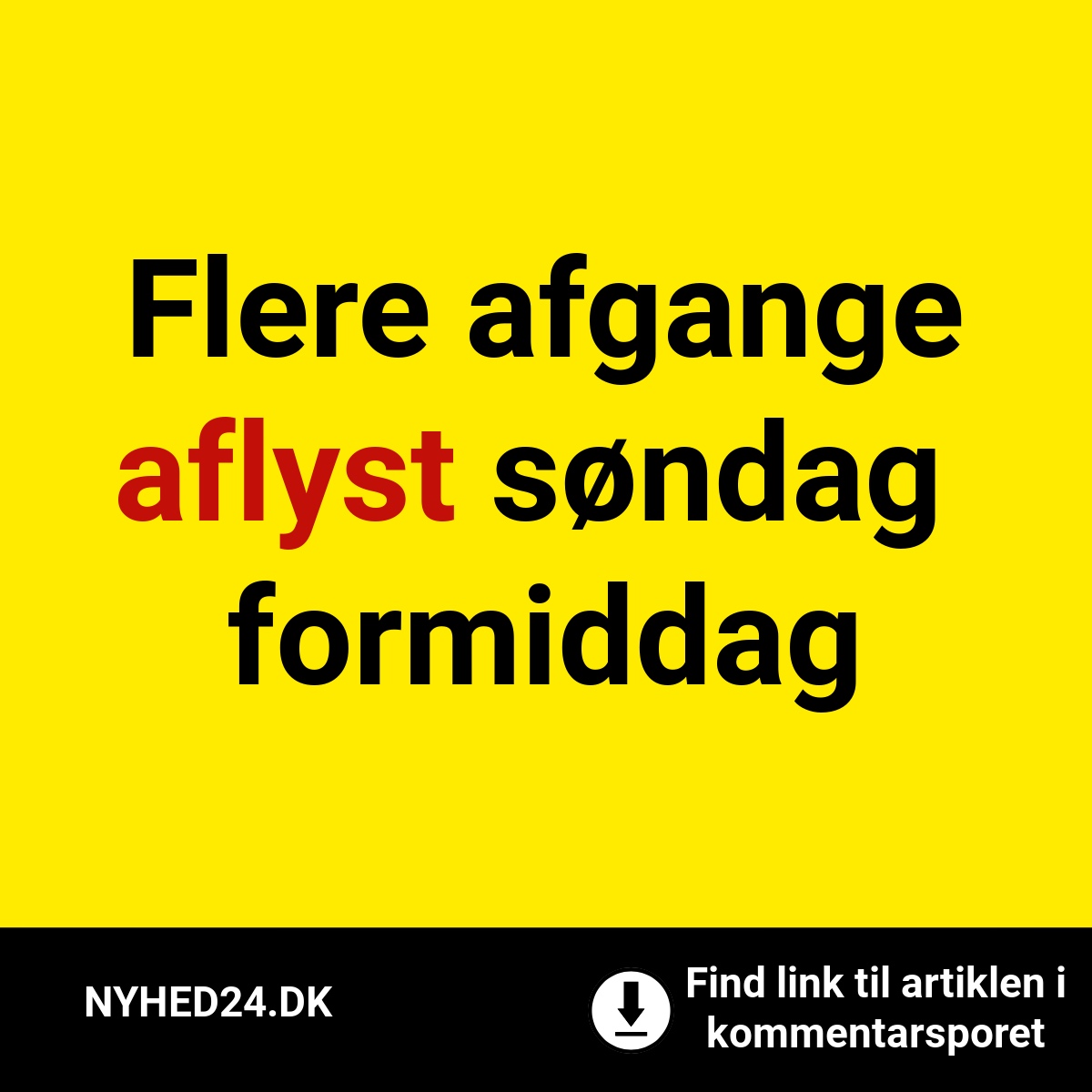 Flere afgange aflyst søndag formiddag