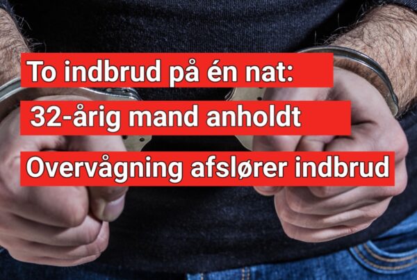 Indbrudstyv fanget på video: 32-årig mand anholdt