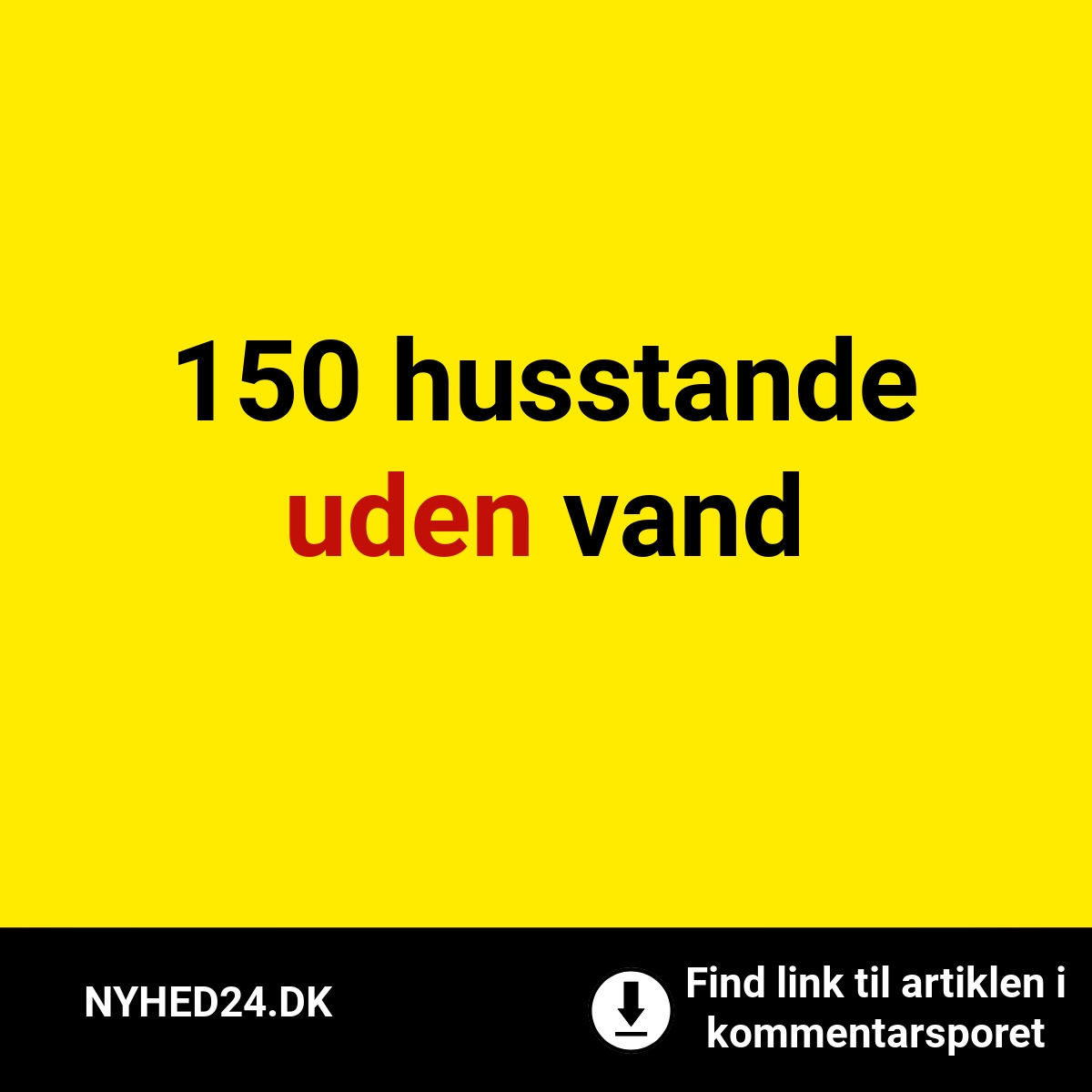 150 husstande uden vand