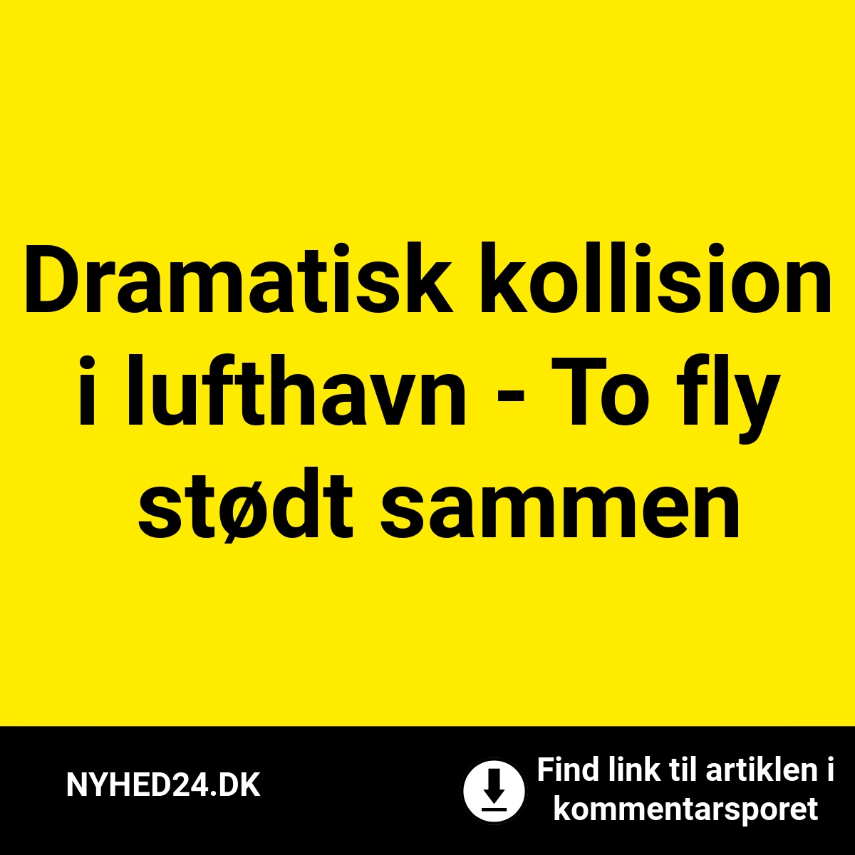 Dramatisk kollision i lufthavn - To fly stødt sammen