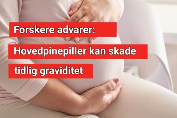 Forskere advarer: Hovedpinepiller kan skade tidlig graviditet