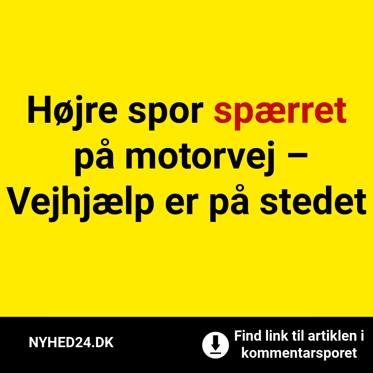 Højre spor spærret på motorvej – Vejhjælp er på stedet