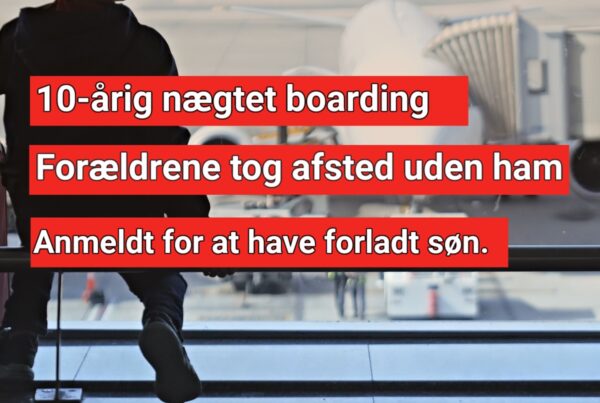 Dreng på 10 blev efterladt i lufthavn: Forældrene tog afsted uden ham