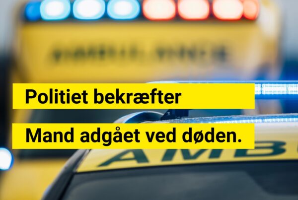 Politiet bekræfter: Mand afgået ved døden