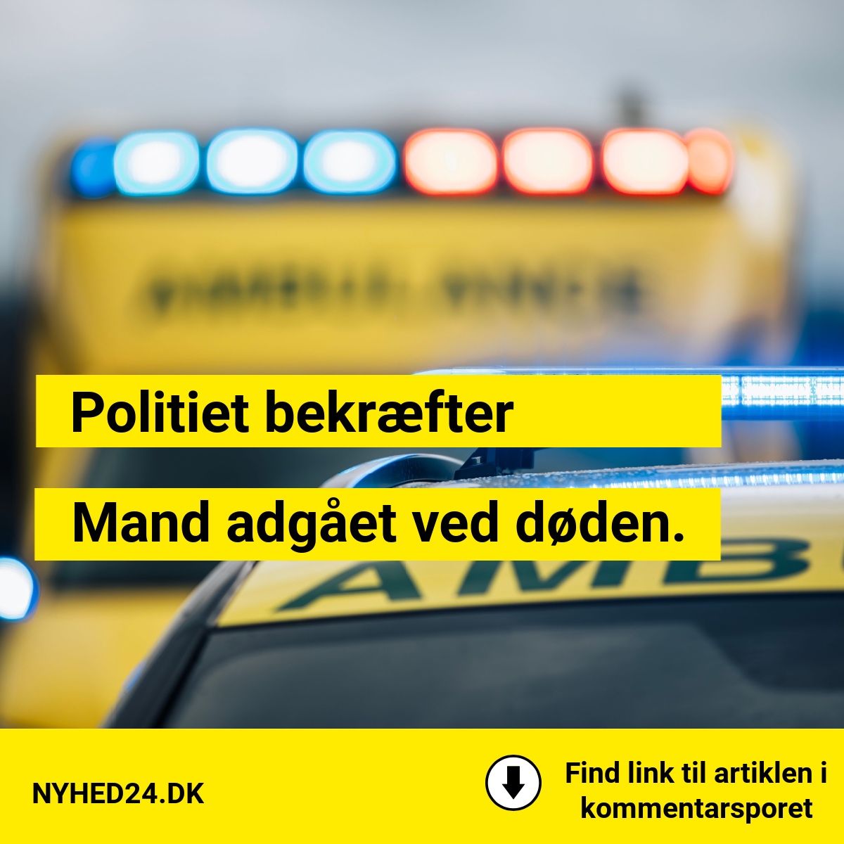 Politiet bekræfter: Mand afgået ved døden