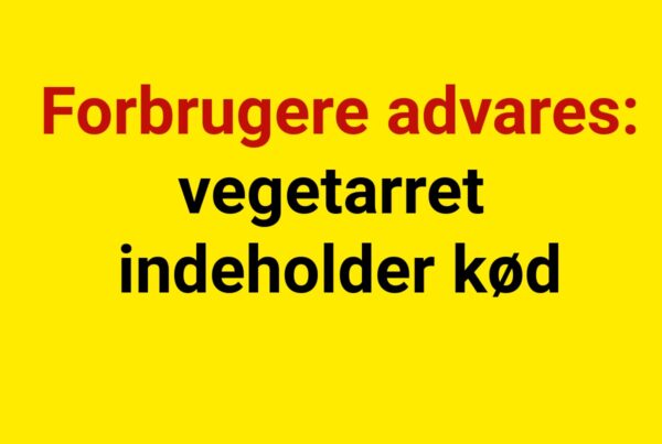 Forbrugere advares – vegetarret indeholder kød
