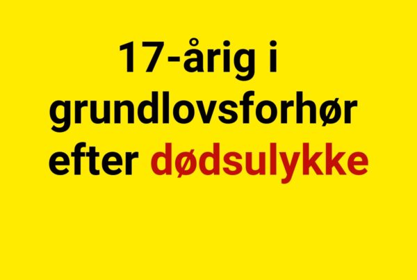 17-årig i grundlovsforhør efter dødsulykke