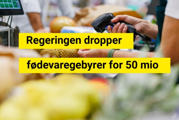 Regeringen dropper fødevaregebyrer for 50 mio