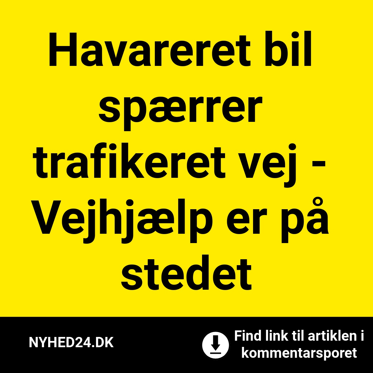 Havareret bil spærrer trafikeret vej - Vejhjælp er på stedet