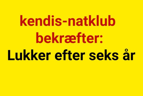 kendis-natklub bekræfter: Lukker efter seks år