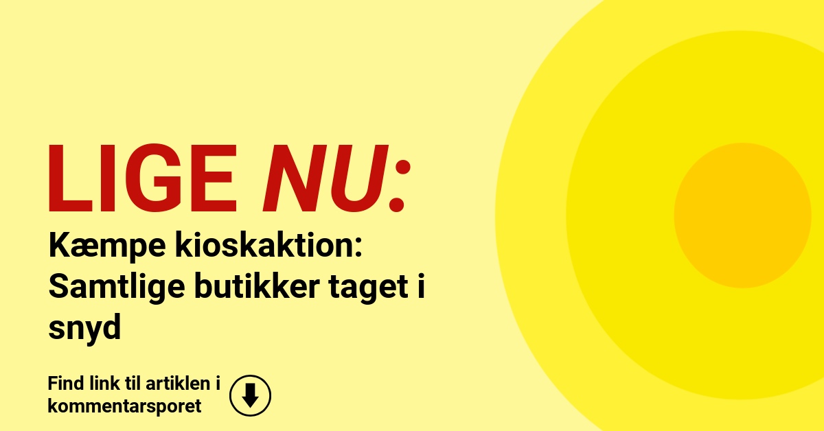 Kæmpe kioskaktion: Samtlige butikker taget i snyd