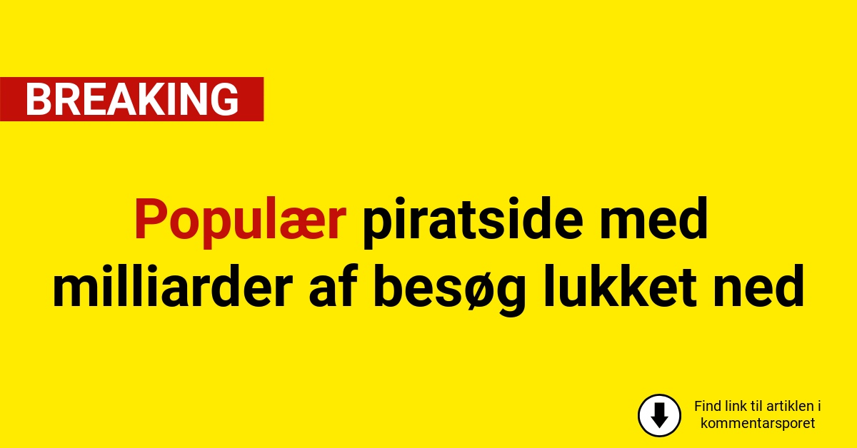 Populær piratside med milliarder af besøg lukket ned