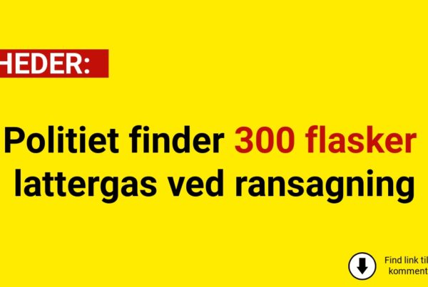 Politiet finder 300 flasker lattergas ved ransagning