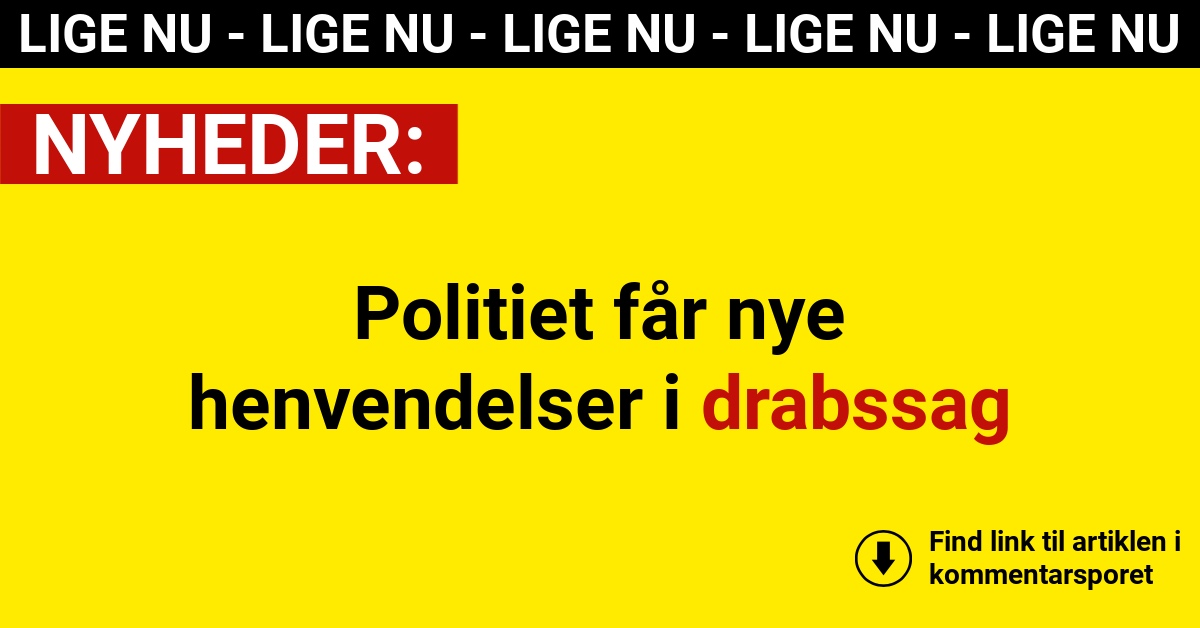 Politiet får nye henvendelser i drabssag