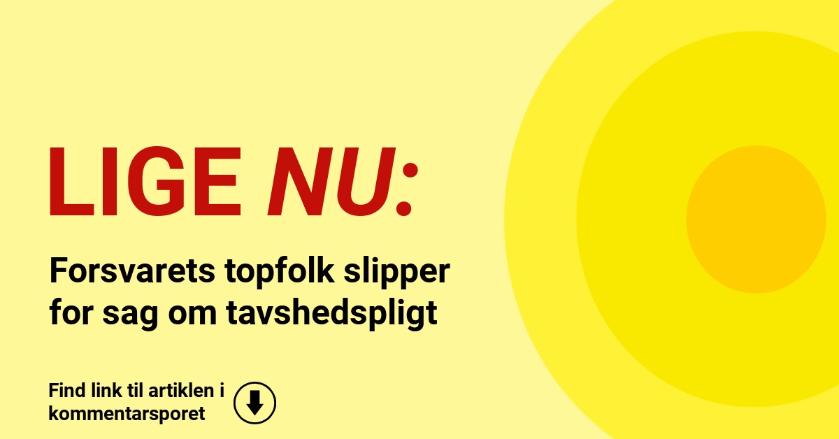 Forsvarets topfolk slipper for sag om tavshedspligt