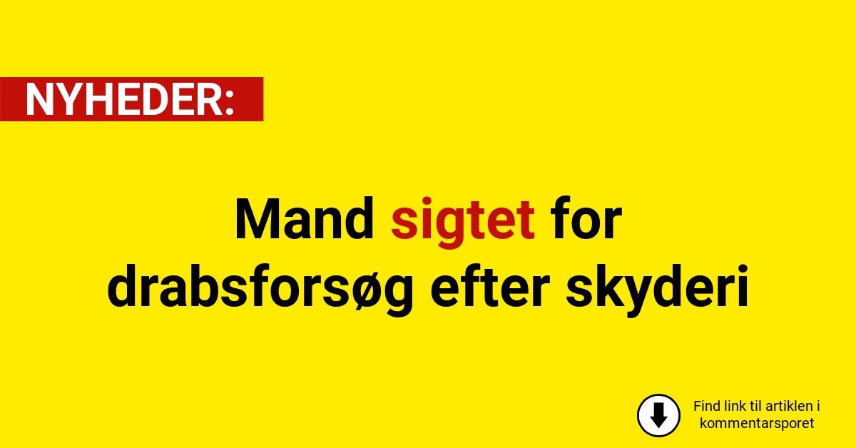 Mand sigtet for drabsforsøg efter skyderi