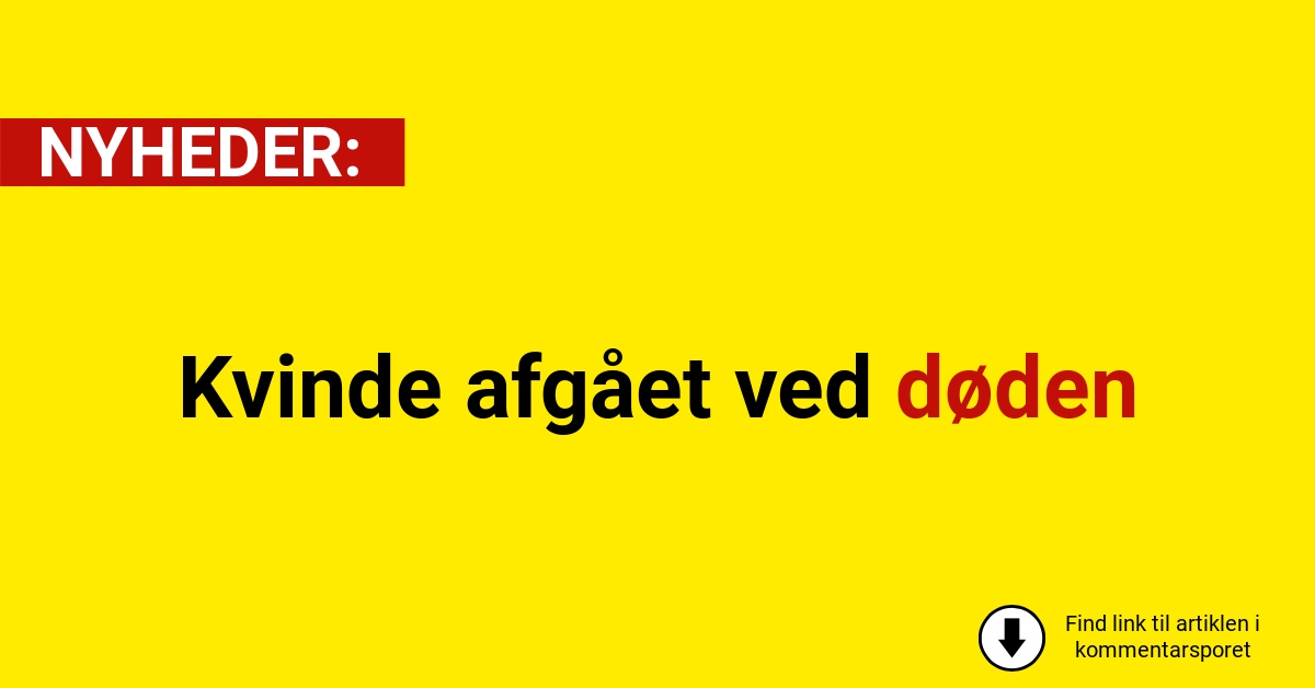 Kvinde afgået ved døden