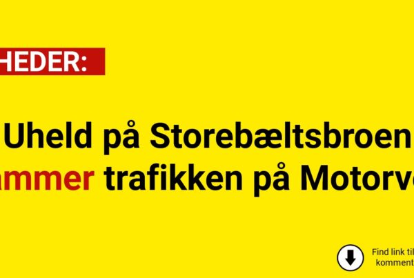 Uheld på Storebæltsbroen lammer trafikken på Motorvej