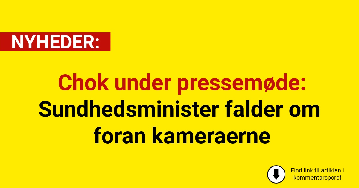 Chok under pressemøde: Sundhedsminister falder om foran kameraerne
