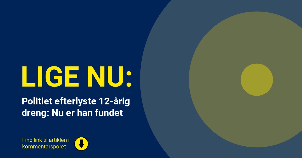 Politiet efterlyste 12-årig dreng: Nu er han fundet