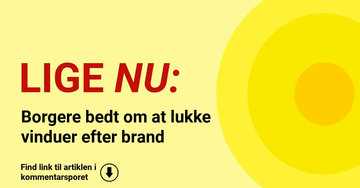 Borgere bedt om at lukke vinduer efter brand