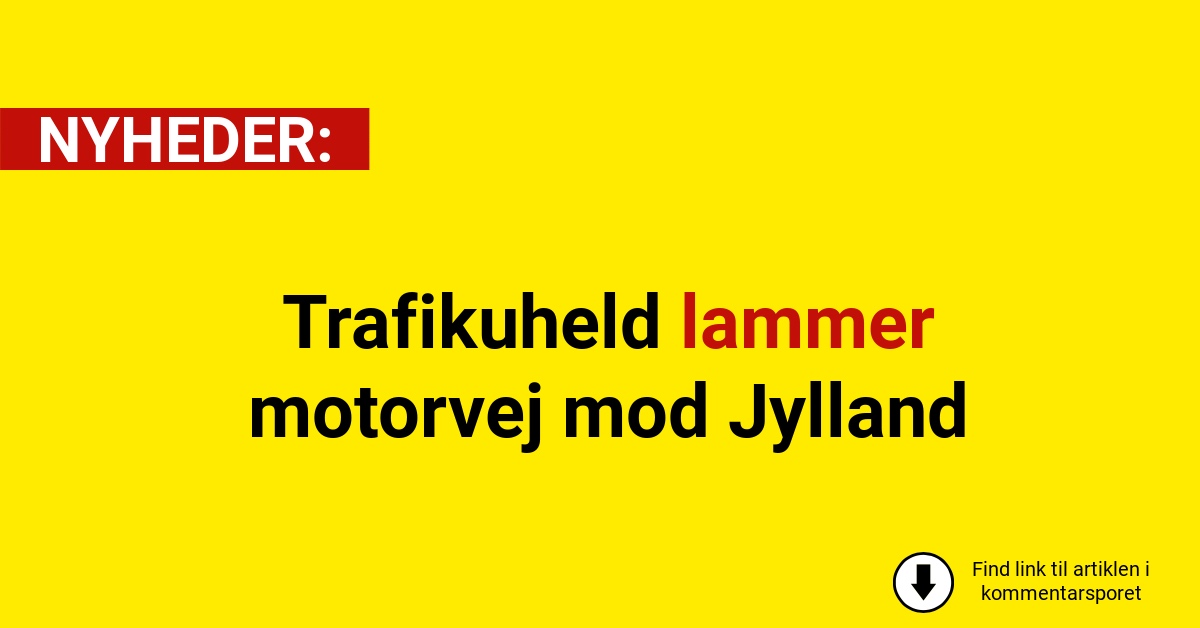 Trafikuheld lammer motorvej mod Jylland