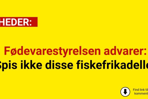 Fødevarestyrelsen advarer: Spis ikke disse fiskefrikadeller