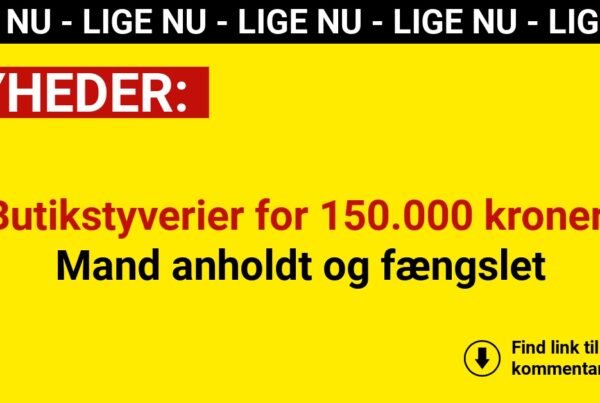 Butikstyverier for 150.000 kroner: Mand anholdt og fængslet