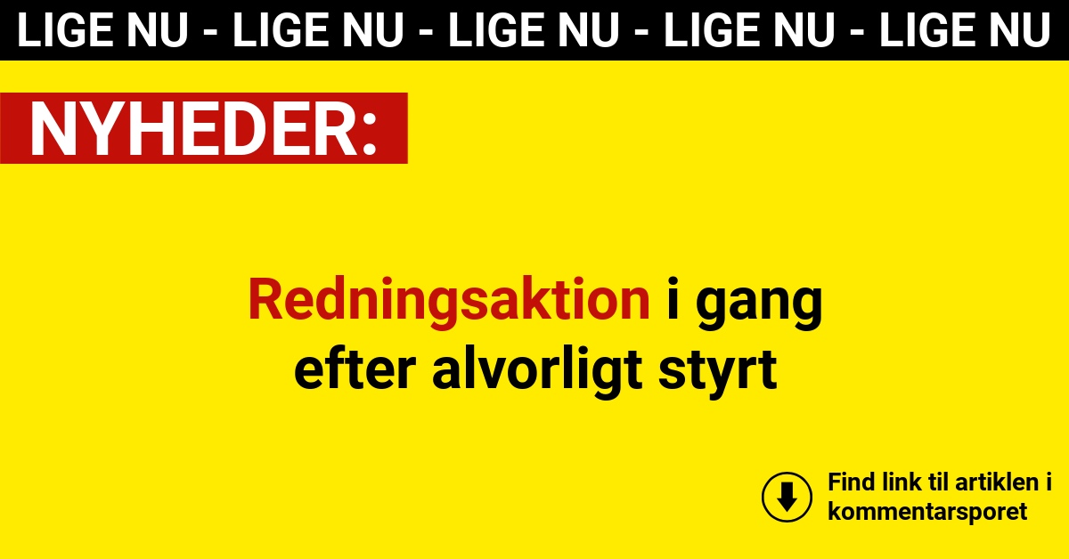 Redningsaktion i gang efter alvorligt styrt