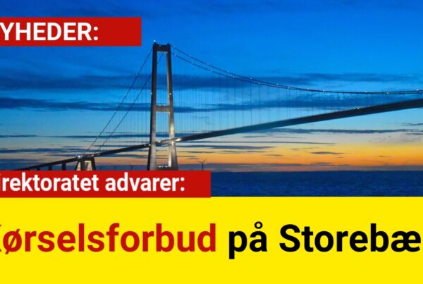 Vejdirektoratet advarer: Kørselsforbud på Storebælt