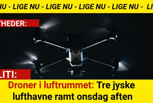 Droner i luftrummet: Tre jyske lufthavne ramt onsdag aften