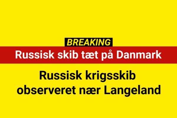 BREAKING: Russisk krigsskib observeret nær Langeland