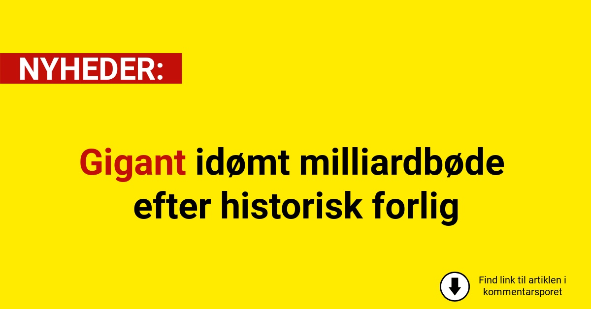 Gigant idømt milliardbøde efter historisk forlig