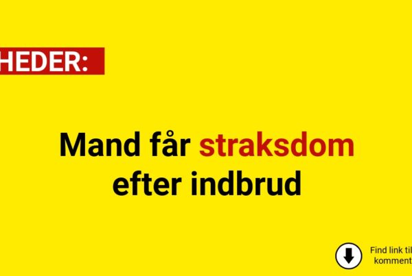 Mand får straksdom efter indbrud