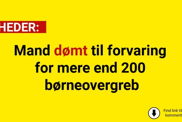 Mand dømt til forvaring for mere end 200 børneovergreb