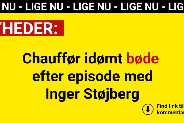 Chauffør idømt bøde efter episode med Inger Støjberg